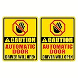 Sign-Buddy (Pack of 2 pcs) [4.00 x 5.00 inch] Caution Automatic Door Driver Will Open DO NOT Touch P