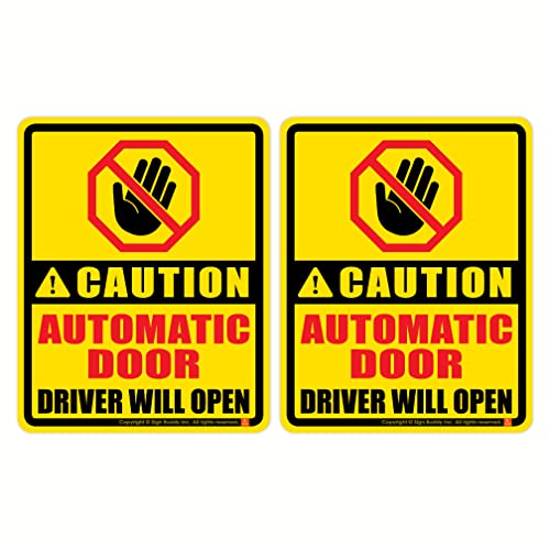 Sign-Buddy (Pack Of 2 Pcs) [4.00 X 5.00 Inch] Caution Automatic Door Driver Will Open Do Not Touch Pull Warning Sign For Van Car Suv Auto Window Waterproof Uv Lamination Fadeless Vinyl Decal Safety Adhesive Stickers #TOP29