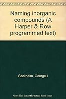 Naming inorganic compounds (A Harper & Row programmed text) B0007DOJUW Book Cover