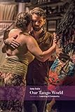 Our Tango World vol.1: Learning & Community