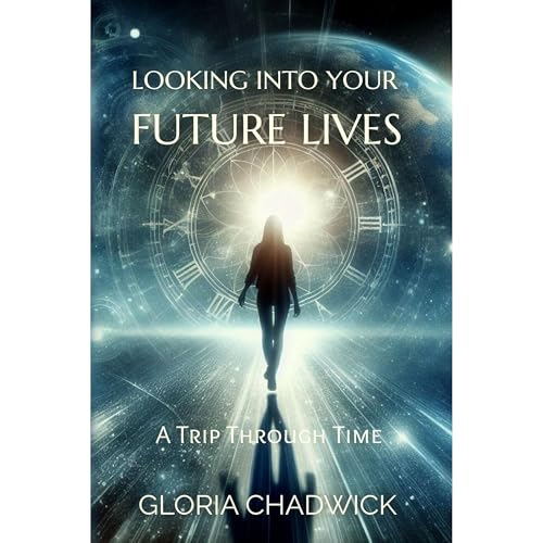 Looking Into Your Future Lives by Gloria Chadwick episode artwork