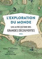 L'Exploration du monde: Une autre histoire des Grandes Découvertes 2021406253 Book Cover