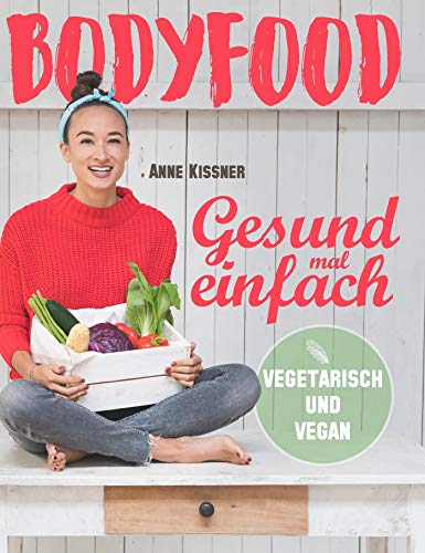 BodyFood: Gesund mal einfach BodyFood: Gesund mal einfach