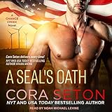 A SEAL’s Oath: SEALs of Chance Creek, Book 1