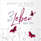 Drei Leben mit dir - Kerstin Böhm Marlene Rauch Verlag: Kerstin Pergande 