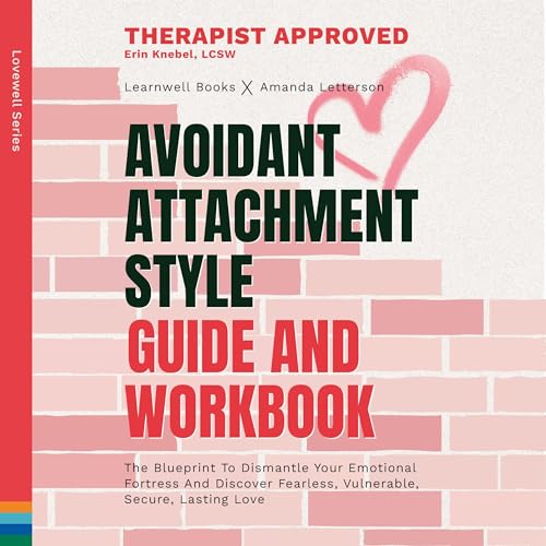 Avoidant Attachment Style: Guide &amp;amp; Workbook by LearnWell Books, Amanda Letterson episode artwork