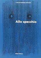 Allo specchio 8886584261 Book Cover
