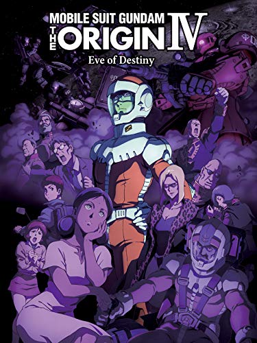 Gundam the Origin IV: Eve of Destiny
