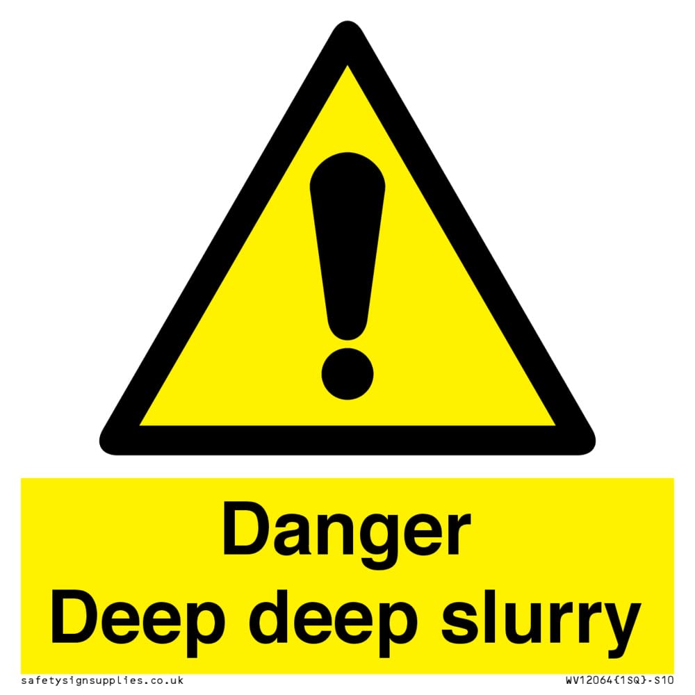 Danger Deep deep slurry Sign - 100x100mm - S10