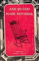So God Made Mothers B000ZK6NR4 Book Cover