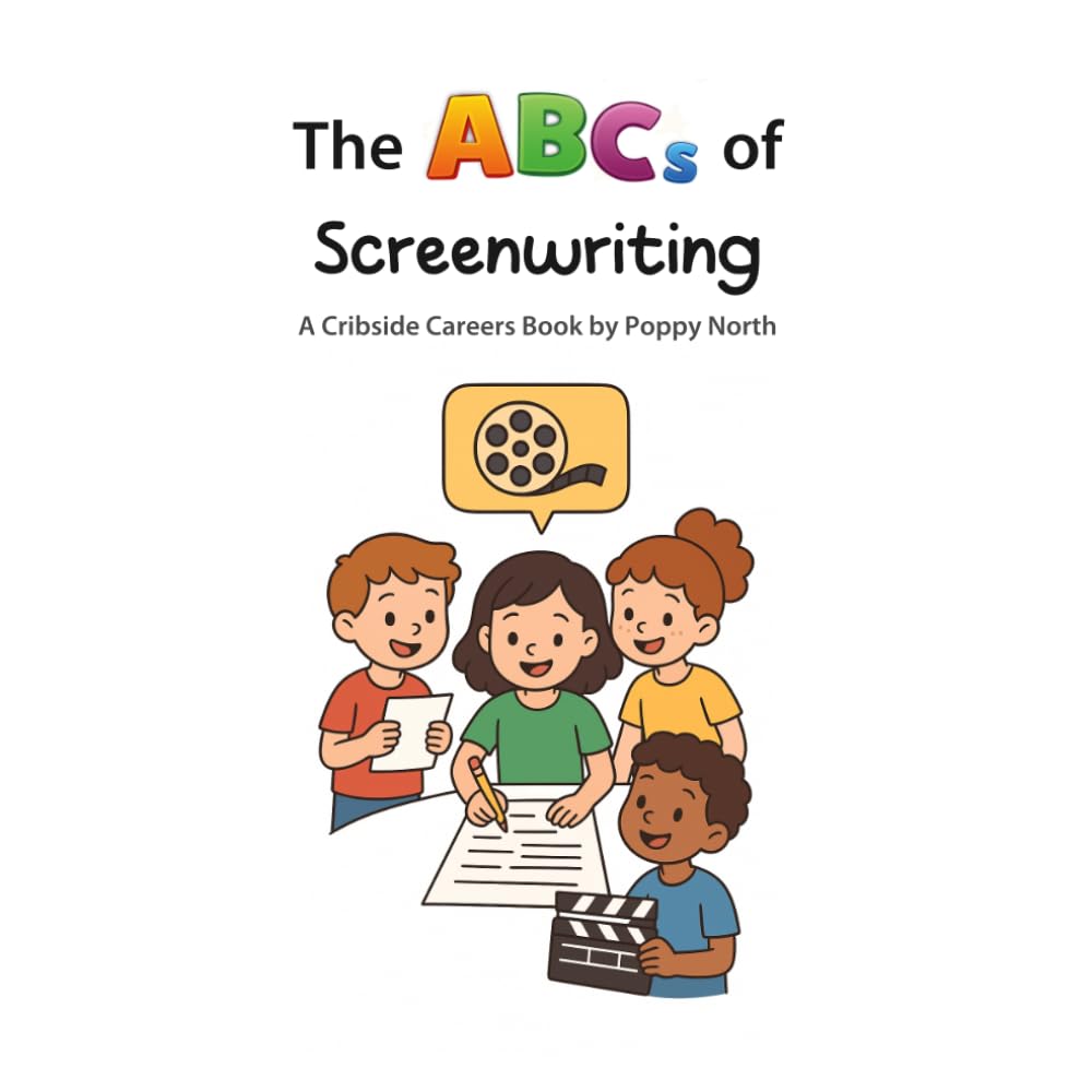 The ABCs of Screenwriting (Cribside Careers)