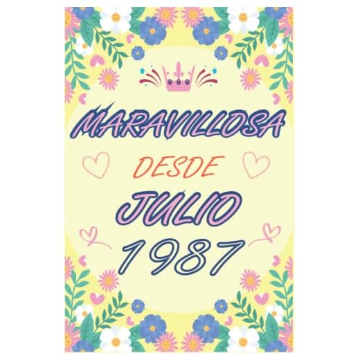 CUADERNO, MARAVILLOSA DESDE JULIO 1987: Regalo de 35 cumpleaños para mujeres y hombres, ideas de 35 cumpleaños... un cumpleaños... divertido, cuaderno ... regalo de 35 cumpleaños para él/ella.