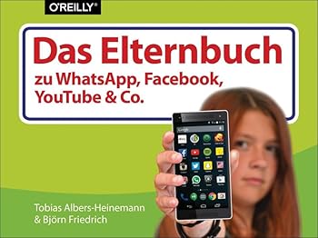 Paperback Das Elternbuch zu WhatsApp, Facebook, YouTube & Co [German] Book