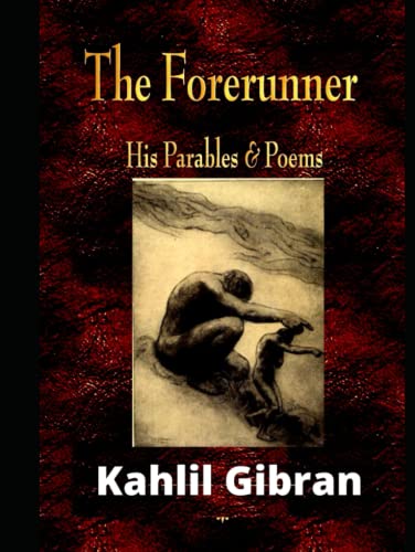 The Forerunner: His Parables and Poems B09MYSQ2J8 Book Cover