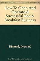 How To Open And Operate A Successful Bed & Breakfast Business 096736180X Book Cover
