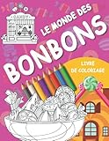 Le monde des bonbons livre de coloriage: 50 dessins pour enfants sur le monde des bonbons format 21,6 cm x 27,9 cm