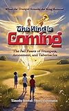 The King Is Coming: The Fall Feasts of Trumpets, Atonement, and Tabemacles (Adventures in the Light – Children’s Book Series 6)