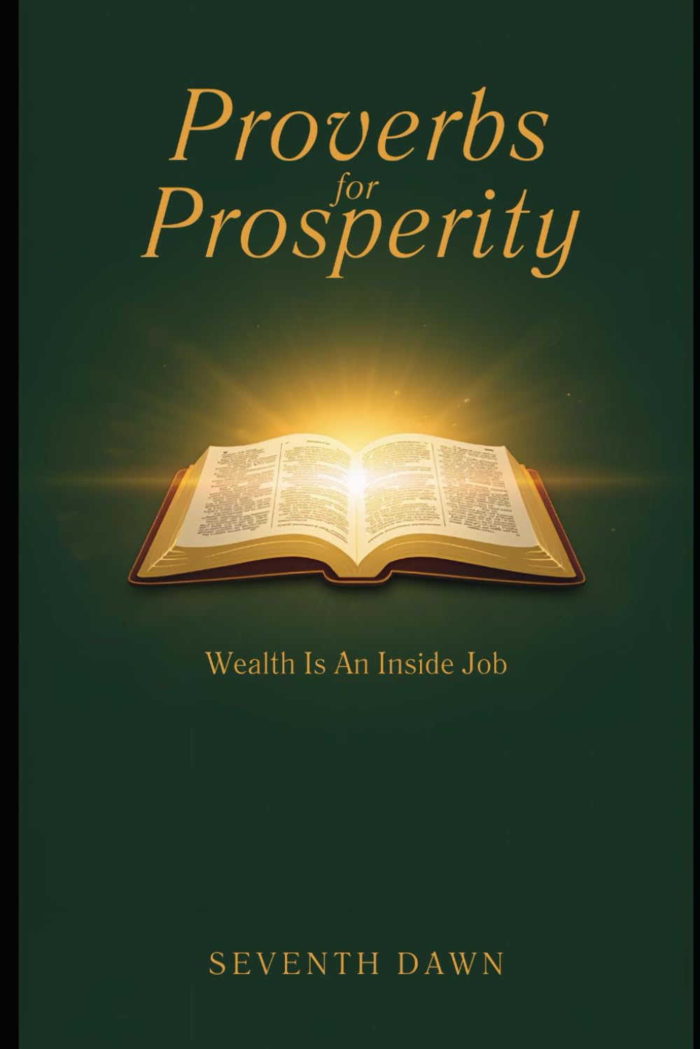 Proverbs for Prosperity: Wealth Is An Inside Job