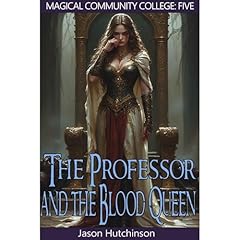 The Professor and the Blood Queen Audiolibro Por Jason Hutchinson arte de portada