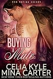 Buying a Mate (BBW Paranormal Shapeshifter Romance) (M&M Mating Agency Book 4)