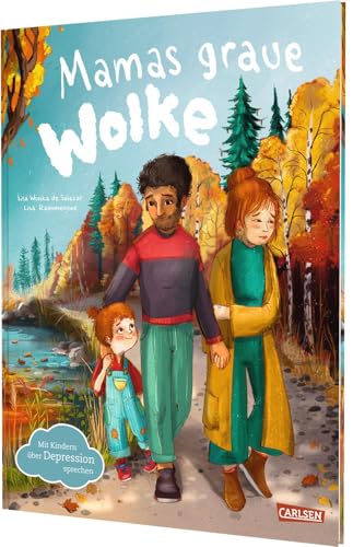 Mamas graue Wolke: Mit Kindern über Depression sprechen | Ein Bilderbuch über Depression in der Familie für Kinder ab 3 Jahren