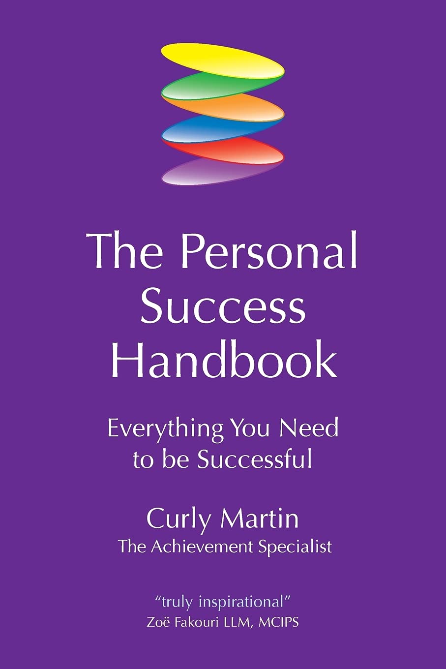 The personal success handbook: Everything You Need to be Successful