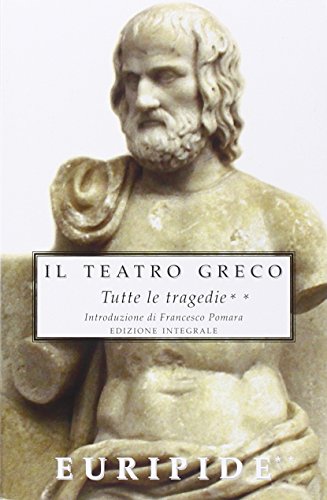  Il teatro greco. Tutte le tragedie. Ediz. integrale