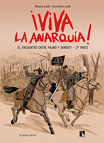 ¡Viva La Anarquía! 2: El encuentro entre Majnó y Durruti – 2ª parte