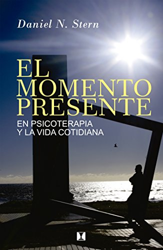El Momento Presente: En psicoterapia y la vida cotidiana (Spanish Edition) El Momento Presente: En psicoterapia y la vida cotidiana (Spanish Edition)