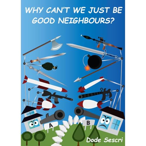 Why Can't We Just Be Good Neighbours? by Dode Sescri episode artwork