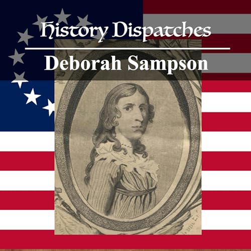 Deborah Sampson - America's First Female Soldier
