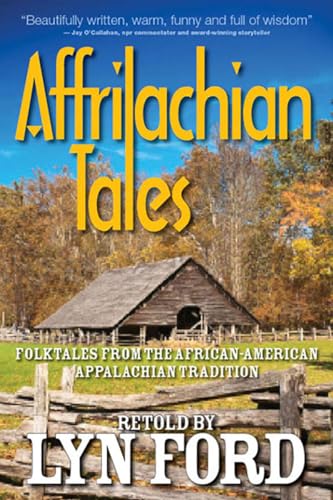 Affrilachian Tales: Folktales from the African-American Appalachian Tradition