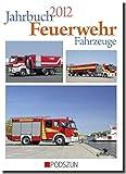 jahrbuch kulturmanagement 2012  Jahrbuch Feuerwehrfahrzeuge 2012