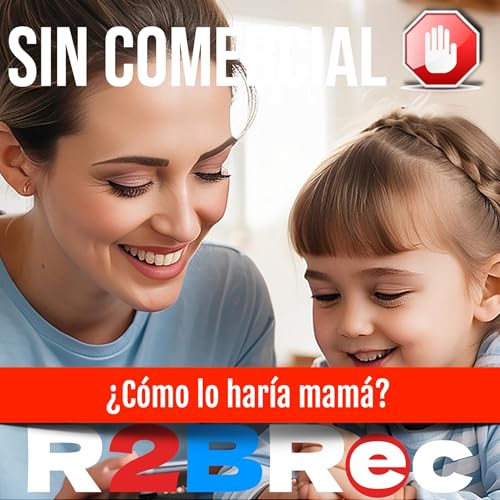 1808 &iquest;C&oacute;mo lo har&iacute;a mam&aacute;?