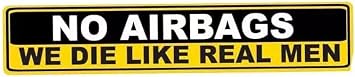 MAKTEM No Airbags Die Like Real Men Car Decal, Funny Quote Stickers for Men Women, Joke Witty Humor Warning Car Sticker Decal Inside and Outside 1PC
