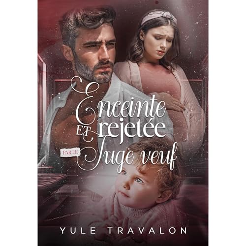 Enceinte et rejetée par le juge veuf Audiolibro Por Yule Travalon arte de portada