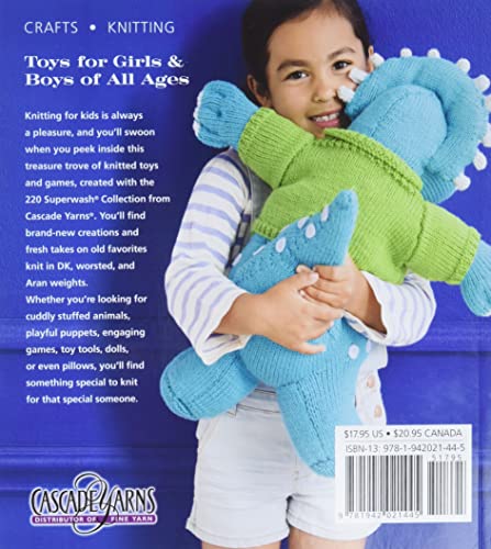 60 Quick Knitted Toys: Fun, Fabulous Knits in the 220 Superwash(r) Collection from Cascade Yarns(r)