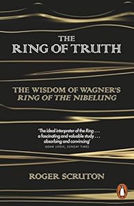 Vedi scheda su Amazon The Ring of Truth: The Wisdom of Wagner's Ring of the Nibelung