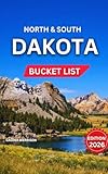 North & South Dakota Bucket List 2026: 50 Things To Do and More, National Parks, State Parks, and Natural Wonders,Outdoor Adventures, Festivals, Lakes, ... Gems and (Enjoyable Vacation Book 22)