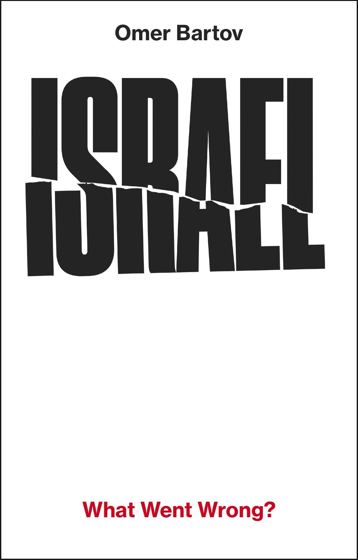 Israel What Went Wrong by Omer Bartov HARDBACK 9781911717690