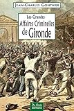 france 3 gironde  GIRONDE GRANDES AFFAIRES CRIMINELLES
