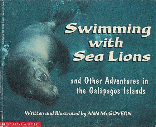 Swimming With Sea Lions : And Other Adventures ... 0590441760 Book Cover
