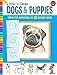Produktbild How to Draw Dogs & Puppies: Step-By-Step Instructions for 20 Different Breeds (Learn to Draw)