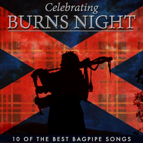Play Celebrating Burns Night 10 of the Best Bagpipe Songs by MacLean Duff Distillery Pipe Band
