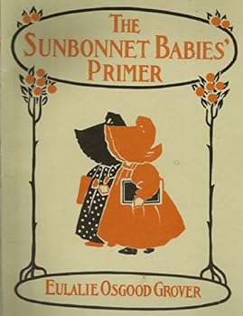 The SUNBONNET BABIES' PRIMER