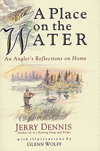 A Place on the Water: An Angler's Reflections on Home