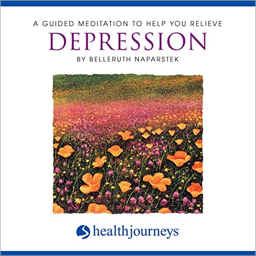 A Guided Meditation to Help You Relieve Depression by Belleruth Naparstek episode artwork