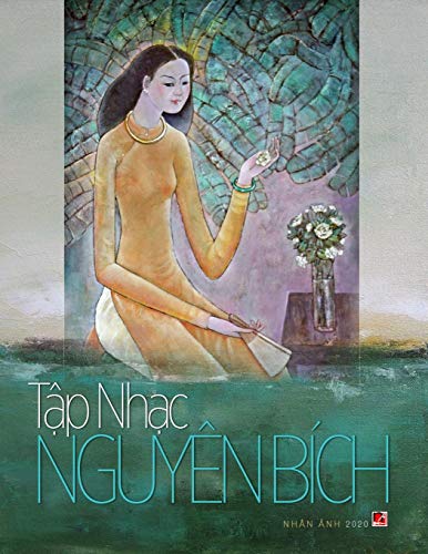 Tập nhạc Nguyên Bích (soft cover - 70lbs paper) (Vietnamese Edition)