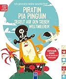  Ich gestalte meine Geschichte - Piratin Pia Pinguin segelt auf den sieben Weltmeeren: Mit Register an der Seite