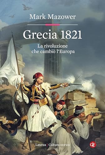 Grecia 1821: La rivoluzione che cambiò l’Europ